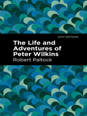 cover image of The Life and Adventures of Peter Wilkins